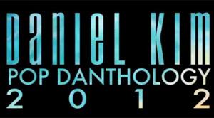 Pop Danthology 2012 by Daniel Kim