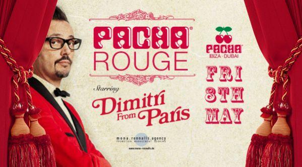 PACHA ROUGE presents DIMITRI FROM PARIS _ Friday 8th May