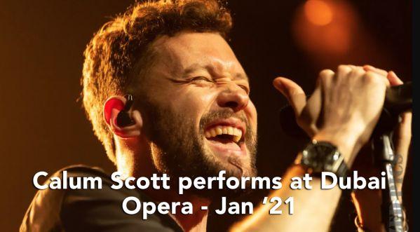 BRIT SINGING SENSATION, CALUM SCOTT PERFORMS IN DUBAI OPERA  JANUARY 2021