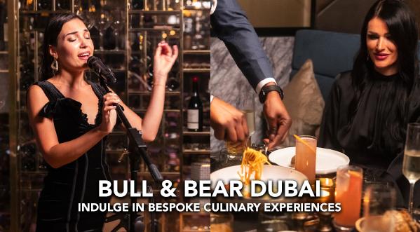 BULL & BEAR DUBAI: INDULGE IN CURATED BESPOKE EXPERIENCES AT THIS AWARD WINNING RESTAURANT
