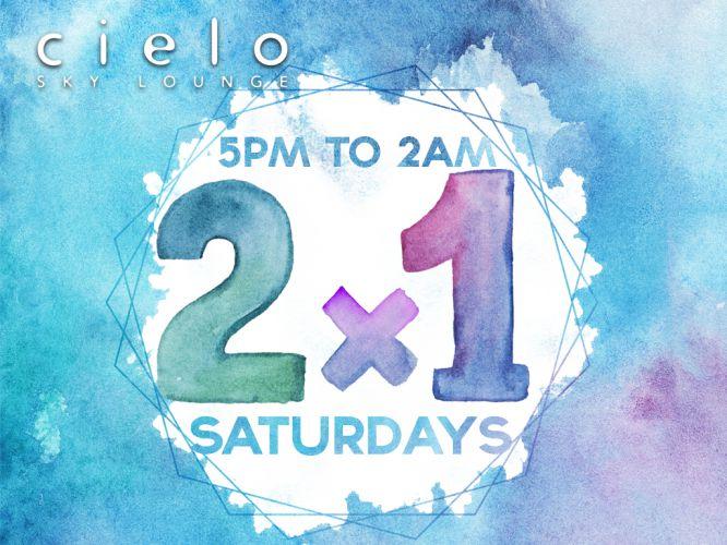 2x1 Saturday at Cielo