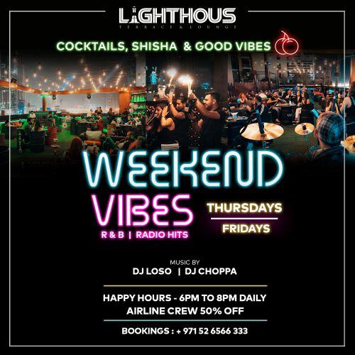 Weekend Vibes at Lighthous Dubai