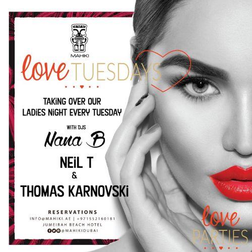 MAHIKI LADIES NIGHT – LOVE TUESDAYS