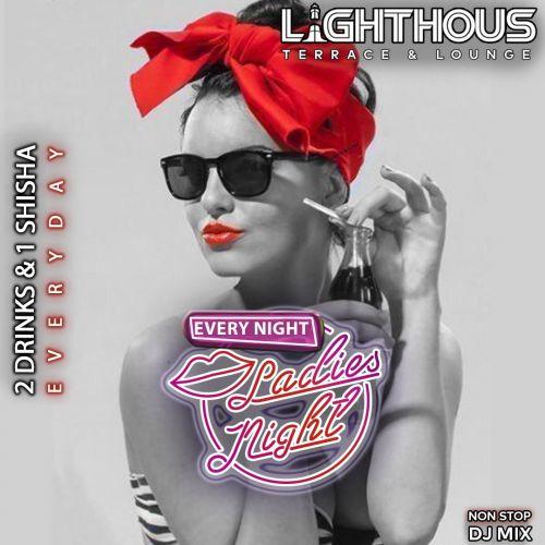 LADIES NIGHT EVERY NIGHT