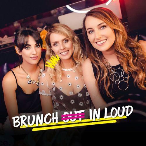 Brunch In Loud - Fridays