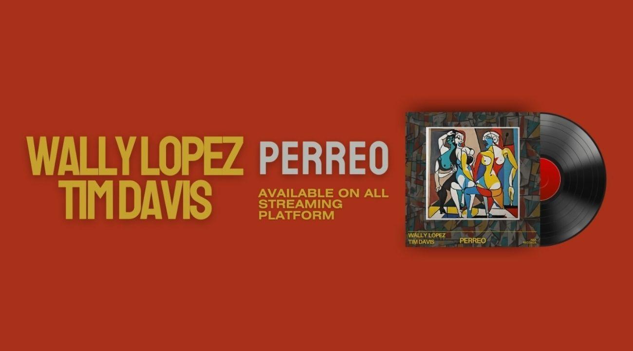 Out now! ‘’Perreo’’ by Tim Davis & Wally Lopez