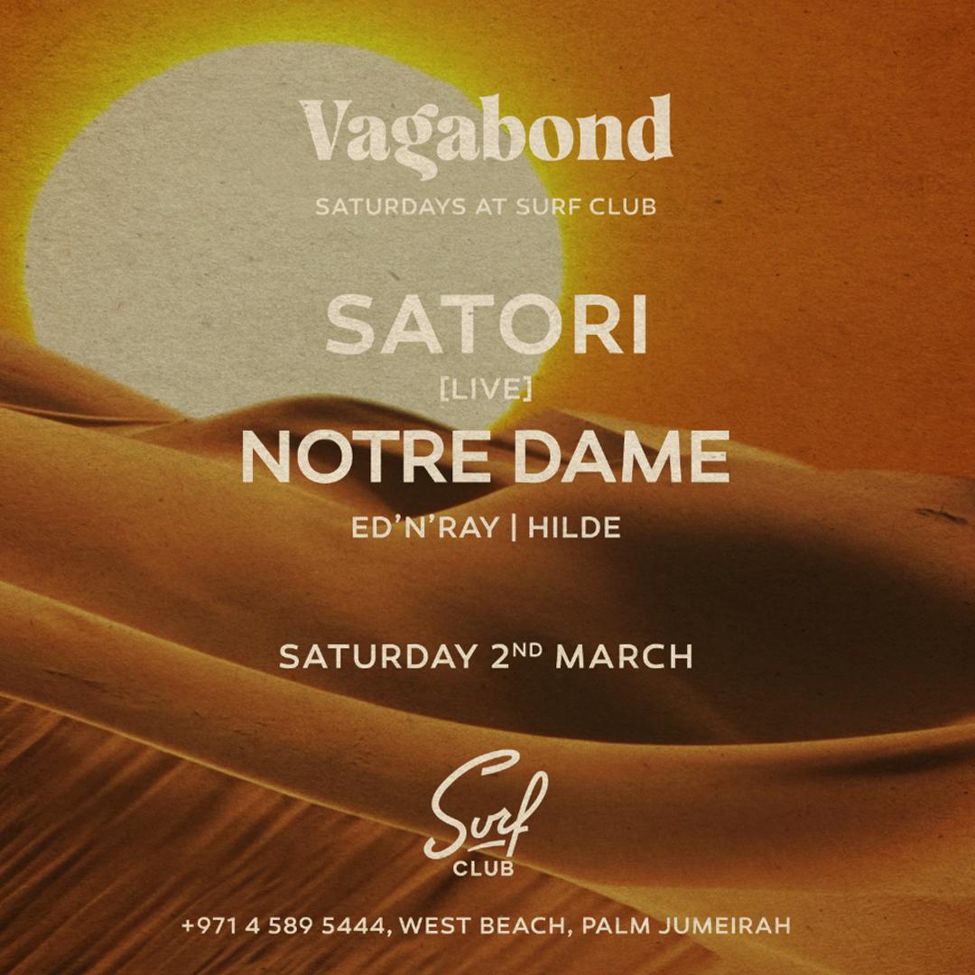 VAGABOND presents: SATORI AND NOTRE DAME 
