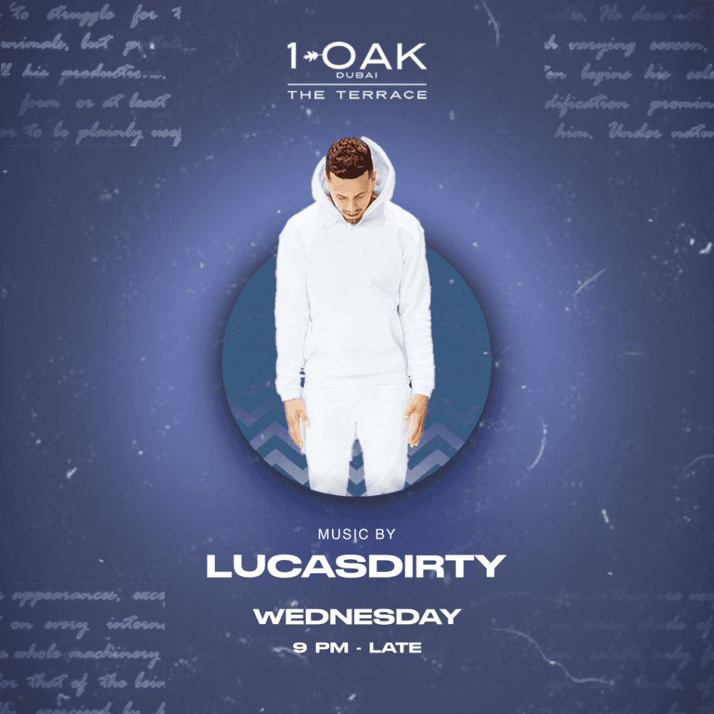 Wednesday | 1-OAK Dubai