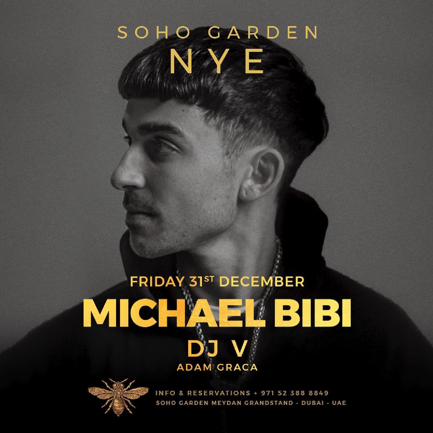 Michael Bibi at Soho Garden DXB for New Year's Eve (NSG)