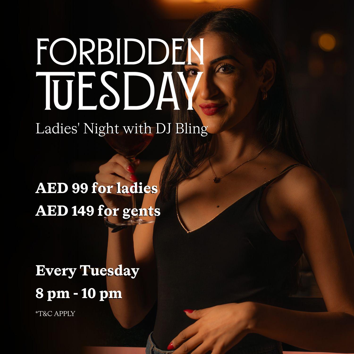 Forbidden Tuesday – Ladies Night special with live DJ