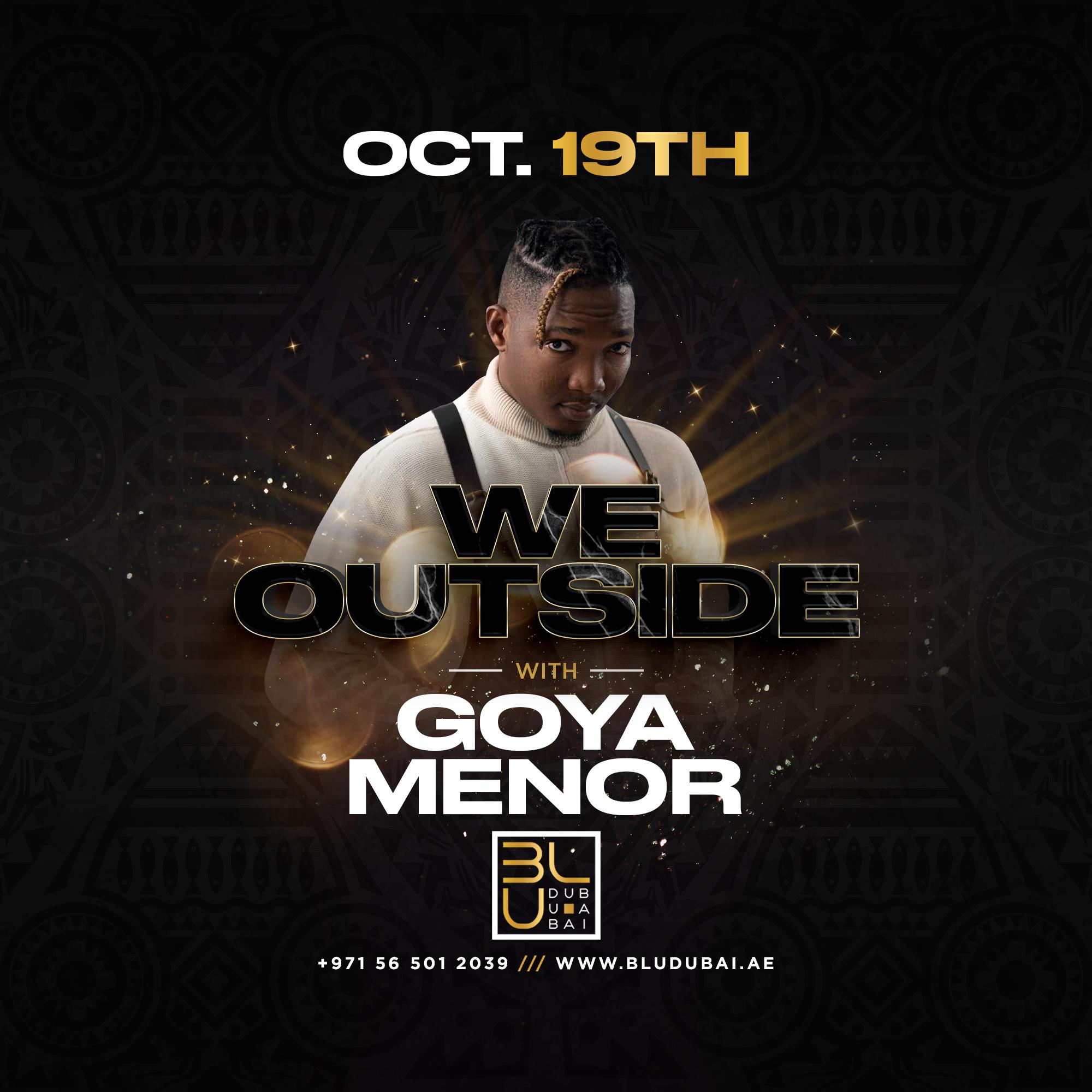 We Outside: Goya Menor LIVE | 19.10.2022 | BLU Dubai