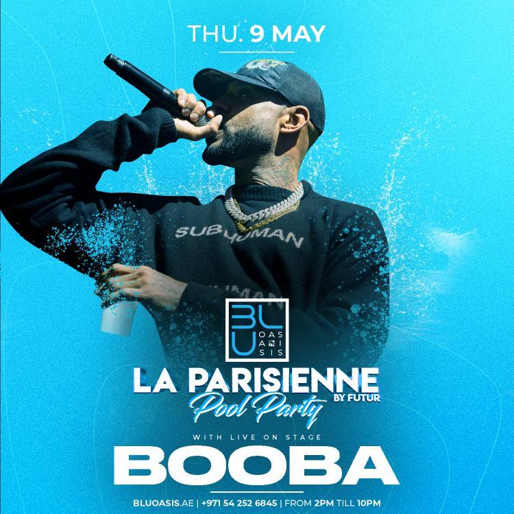 La Parisienne: BOOBA LIVE | 09.05.2024 | BLU Oasis