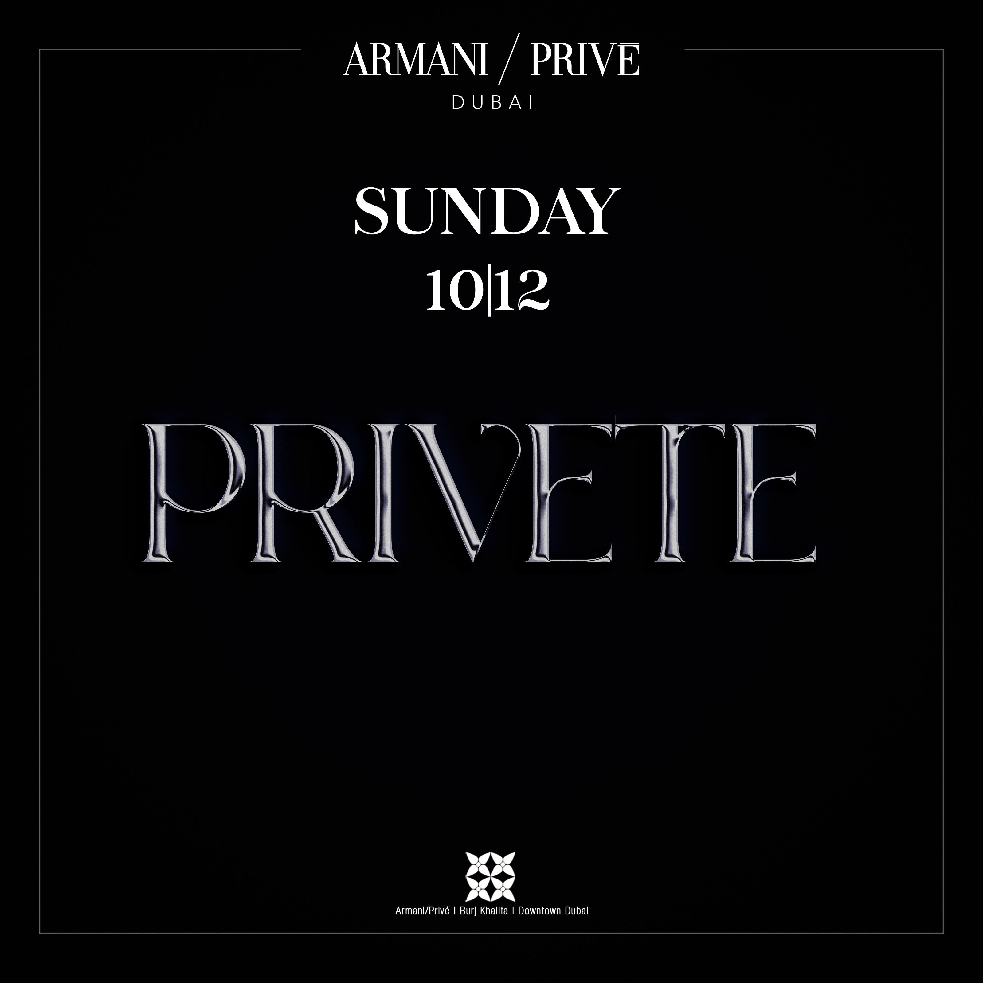  ARMANI/PRIVĒ | PRIVATE 