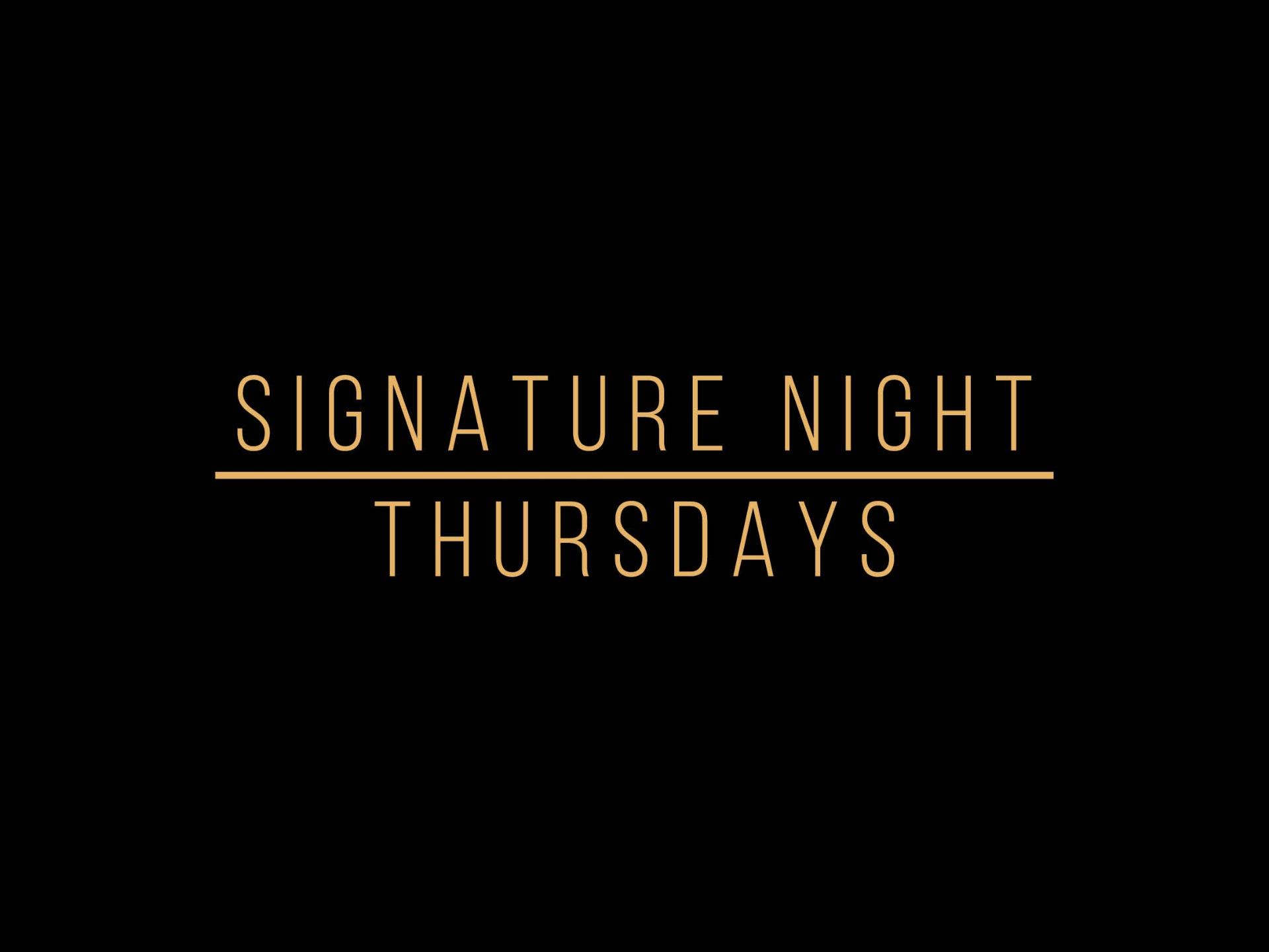 SIGNATURE Thursdays