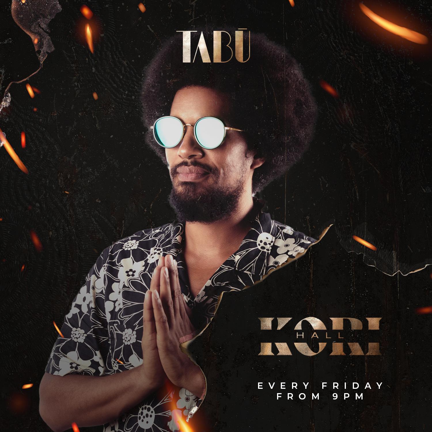 Kori Hall Every Friday at TABŪ