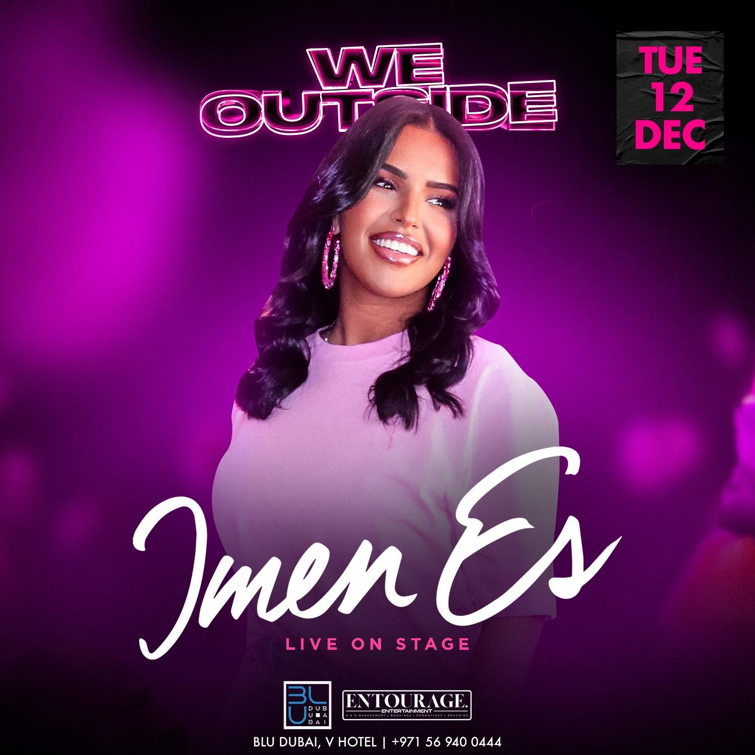 We Outside: Imen Es LIVE | 12.12.2023 | BLU Dubai