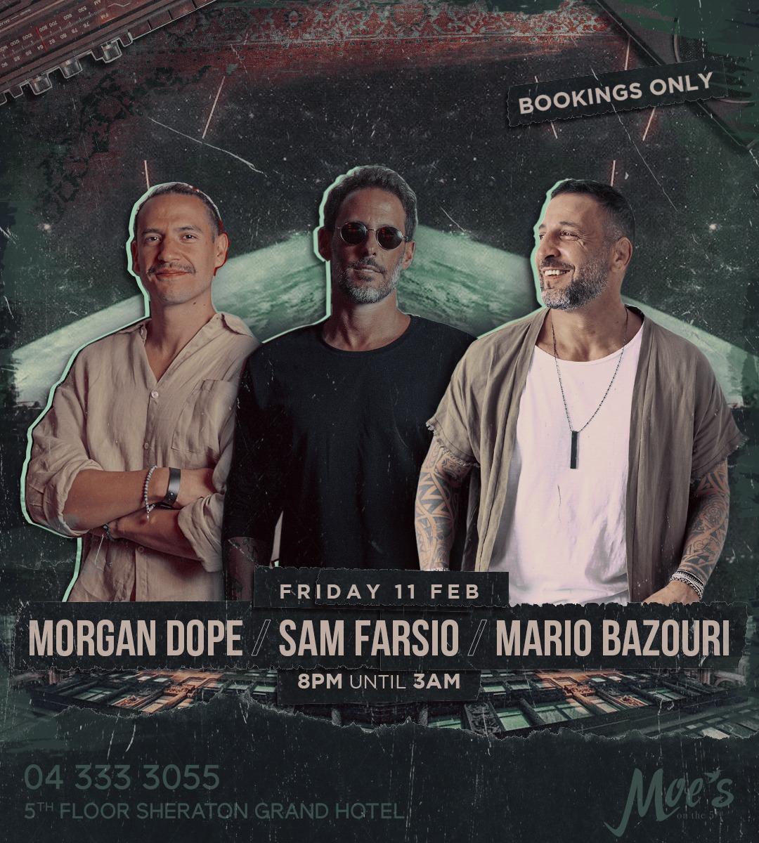 Morgan Dope / Sam Farsio / Mario Bazouri