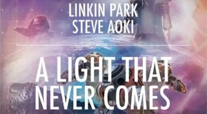 Linkin Park & Steve Aoki A Light That Never Comes Remixes EP
