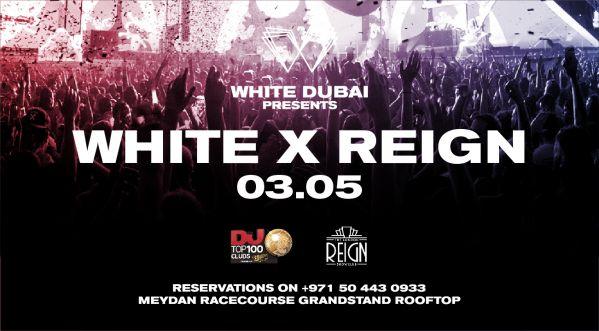White x REIGN May 3, 2019