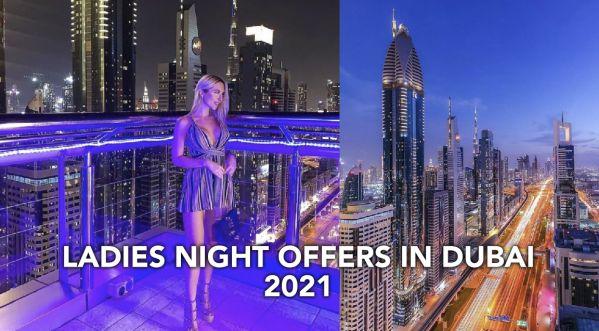 LADIES NIGHTS OFFERS IN DUBAI 2021: EXPERIENCES WITH STUNNING VIEWS IN THE CITY