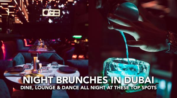 TOP EVENING AND NIGHT BRUNCHES IN DUBAI