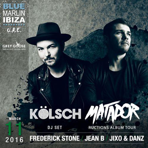 Kölsch and Matador at Blue Marlin Ibiza UAE