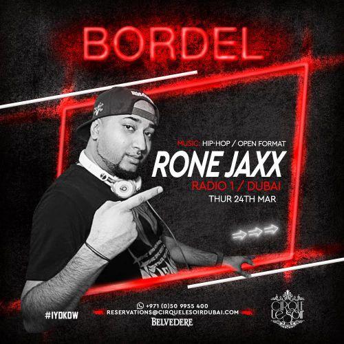 BORDEL w/ DJ RONE JAXX (Radio 1 - Dubai)