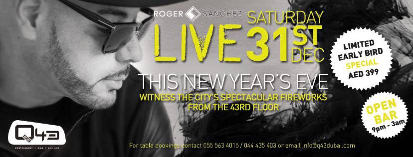 DJ Roger Sanchez LIVE this NYE AT Q43!