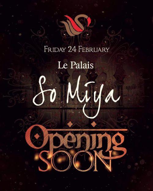 So Miya Le Palais Opening