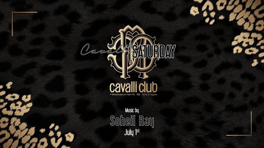 Cavalli Saturday with Soheil Ray