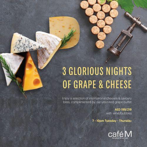 3 GLORIOUS NIGHTS OF CHEESE AND GRAPE