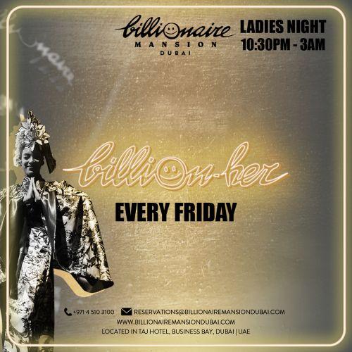 Billion*Her Fridays - Ladies Night