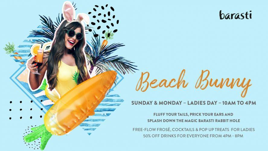 Beach Bunny Ladies Day | Sunday & Monday