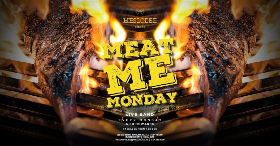 Meat Me Monday - #Wesldoge Dubai