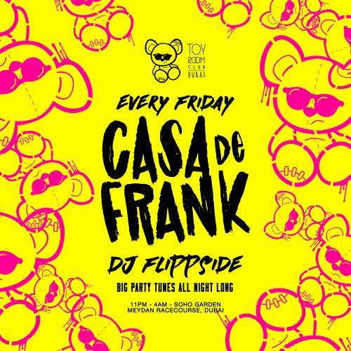 CASA DE FRANK - Friday