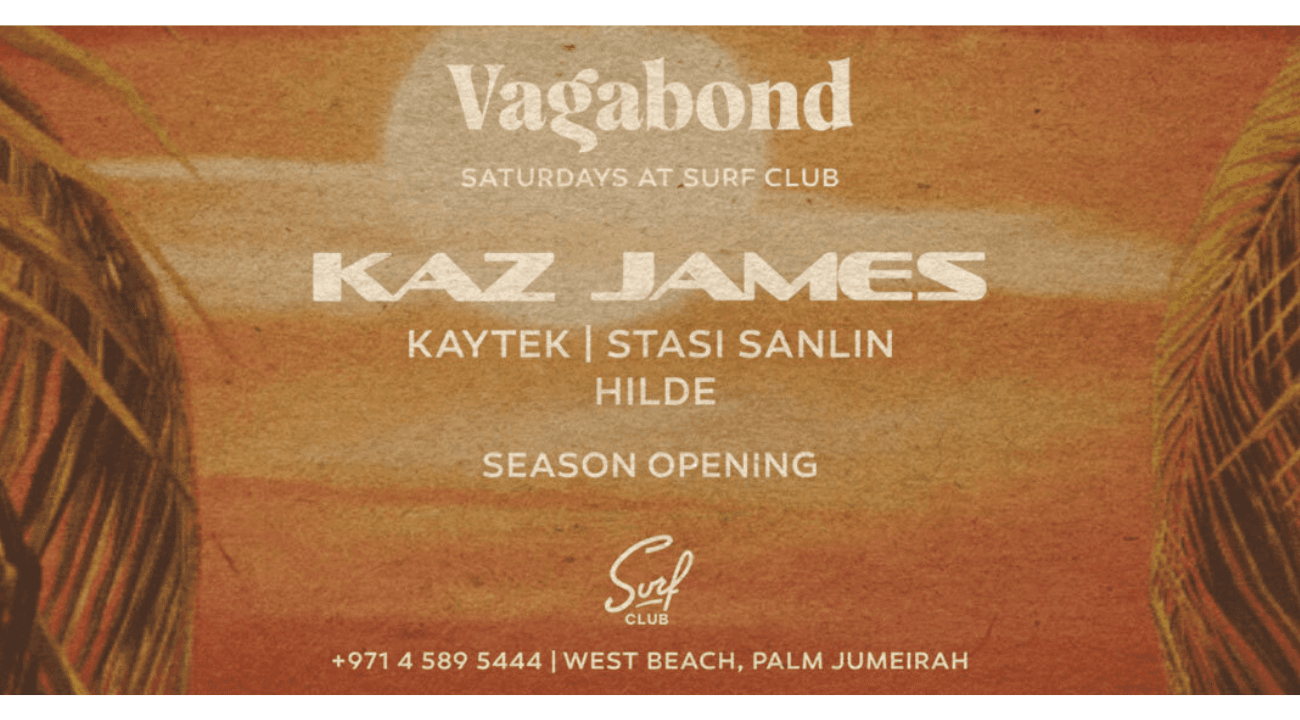Surf Club Unforgettable Season Opener: Vagabond Presents Kaz James!
