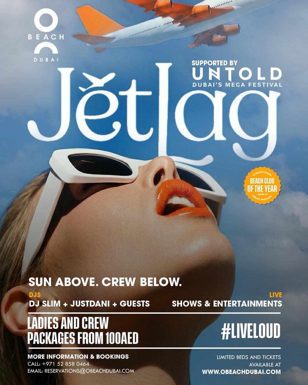 JetLag × O Beach Dubai × UNTOLD