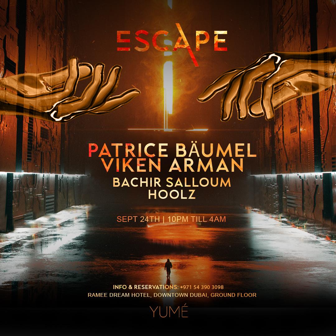 Escape with Patrice Baumel & Viken Arman in Dubai