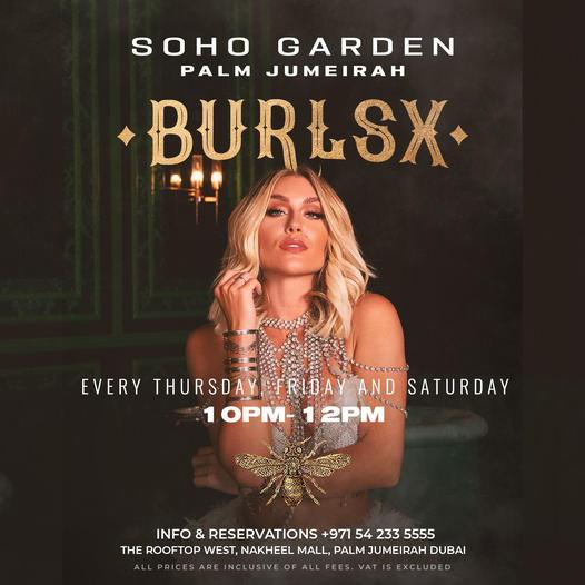 BURLSX Dinner Show at Soho Garden Palm Jumeirah 