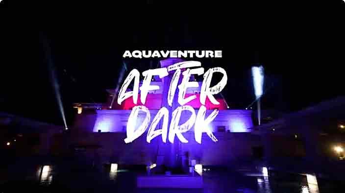 Aquaventure After Dark