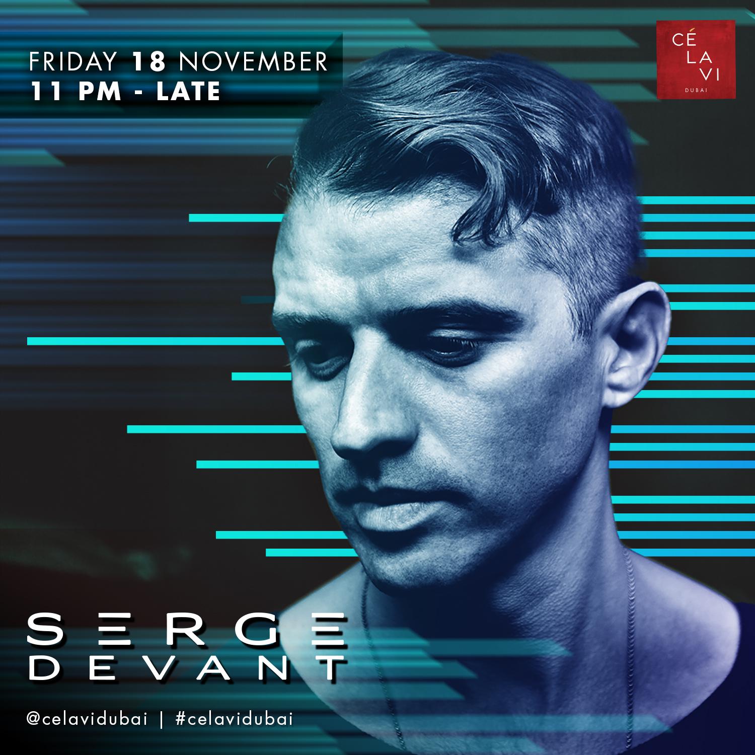 Serge Devant Live at CÉ LA VI Dubai