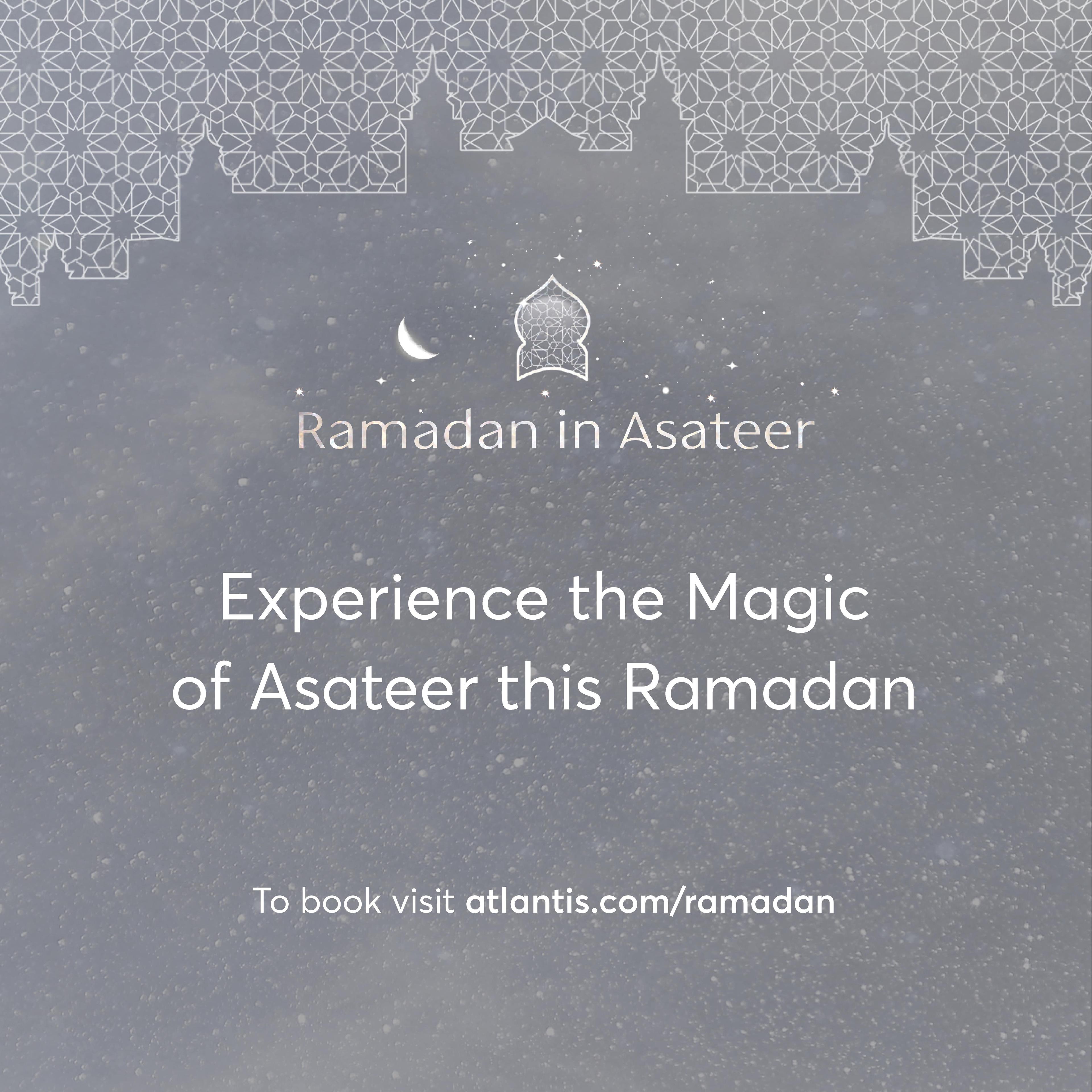 Atlantis Ramadan ultimate experience at Asateer
