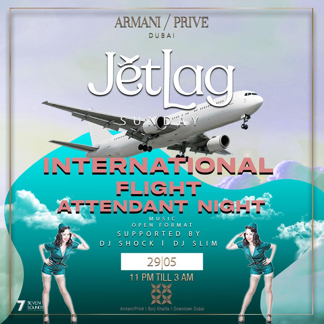 ARMANI/PRIVĒ | JETLAG NIGHTS International Flight Attendant Night  