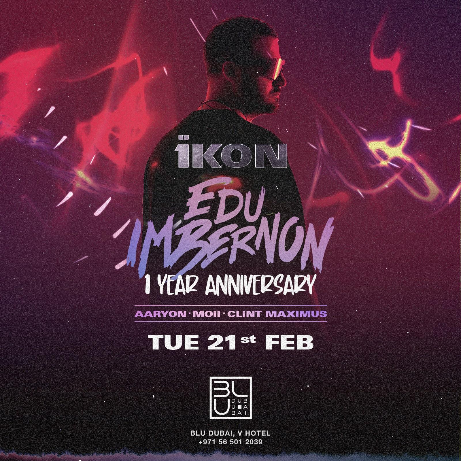 ÏKON: Edu Imbernon LIVE - 1 Year Anniversary | 21.02.2023 | BLU Dubai